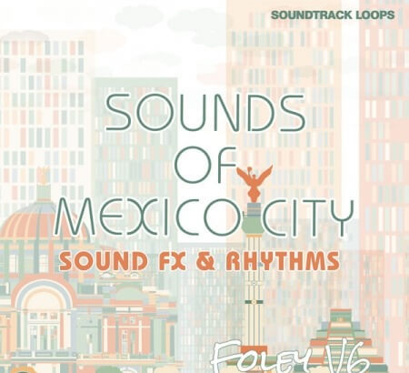 Soundtrack Loops Foley V6 Sounds Of Mexico City WAV